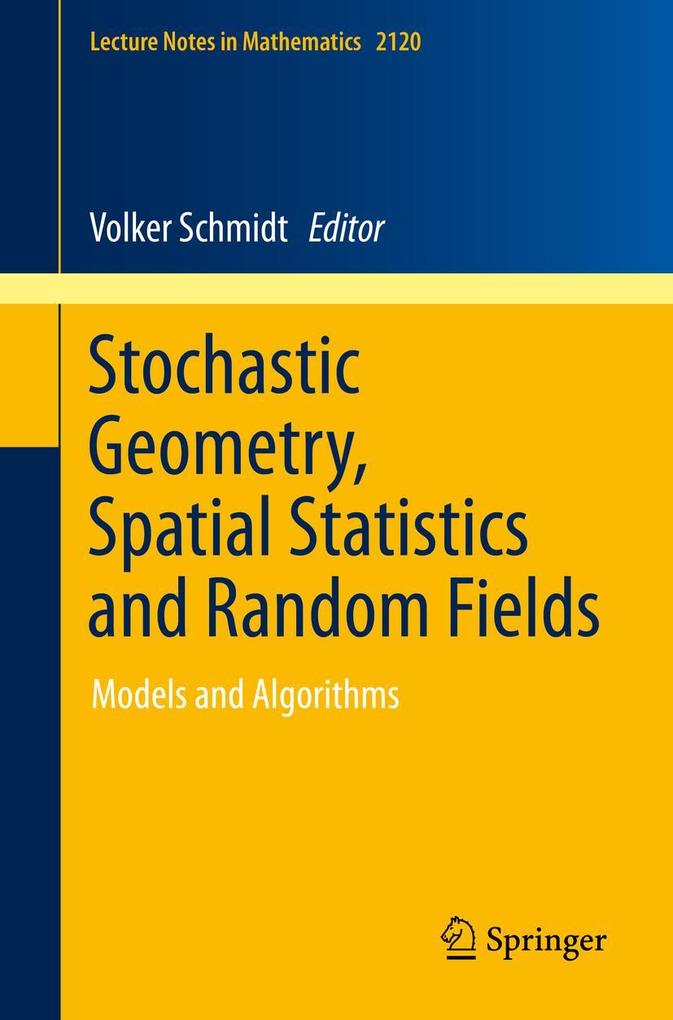 Stochastic Geometry Spatial Statistics and Random Fields