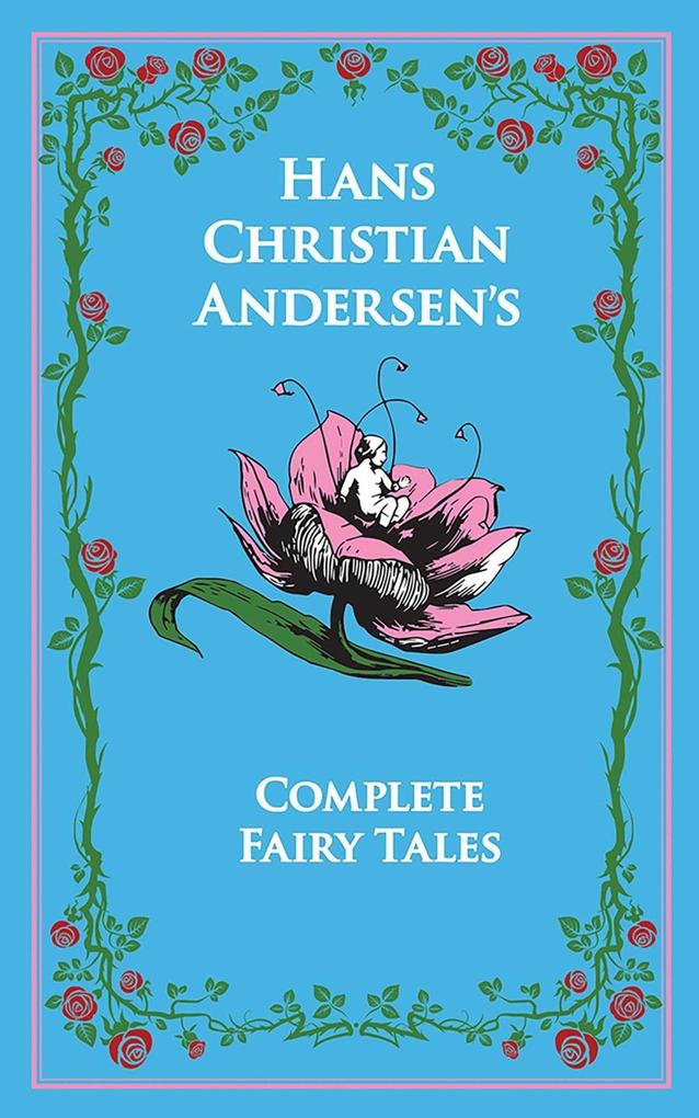 Hans Christian Andersen‘s Complete Fairy Tales