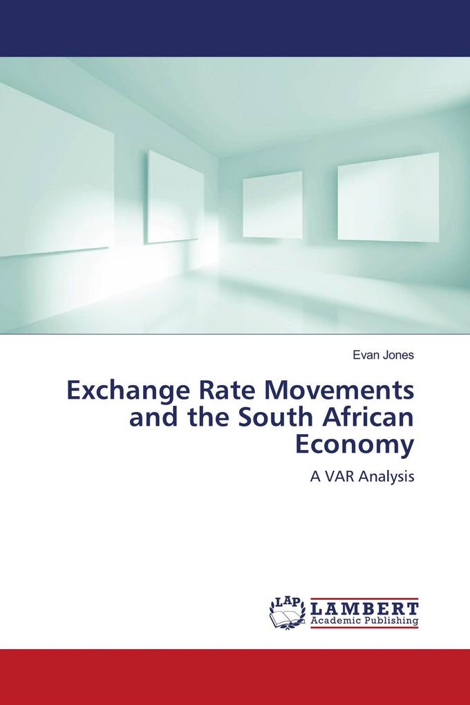 Exchange Rate Movements and the South African Economy