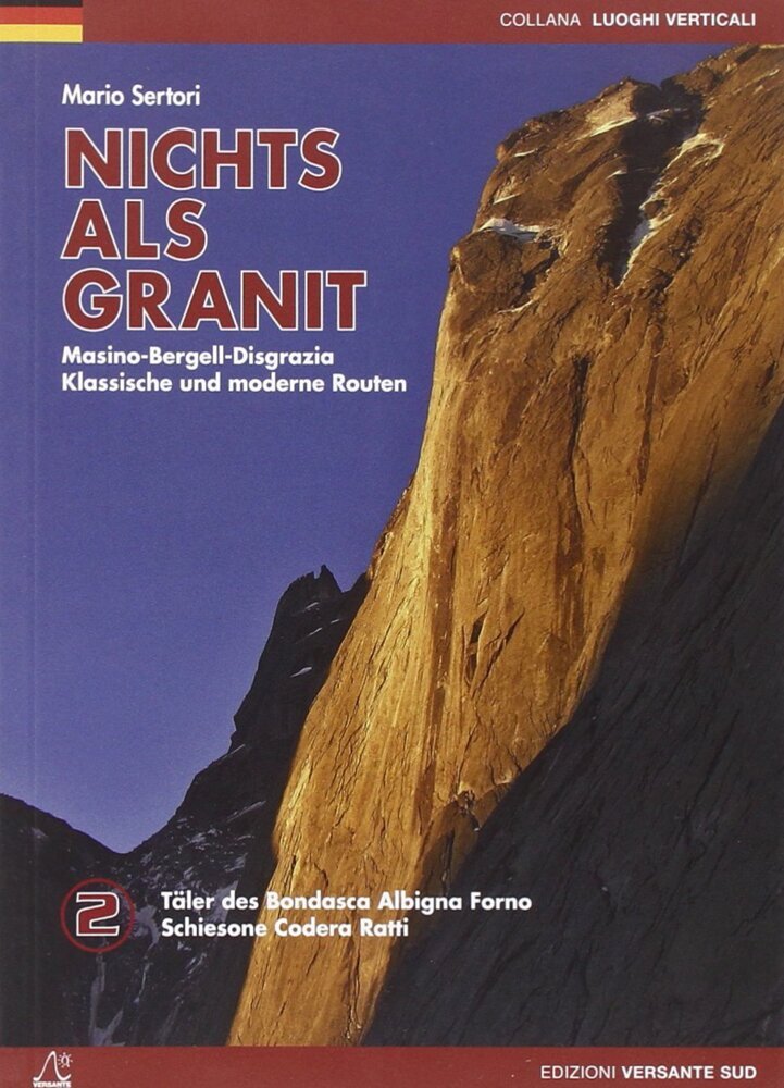 Nichts als Granit - Bergell Codera Ratti