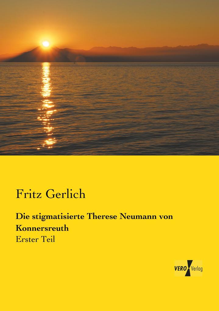 Die stigmatisierte Therese Neumann von Konnersreuth