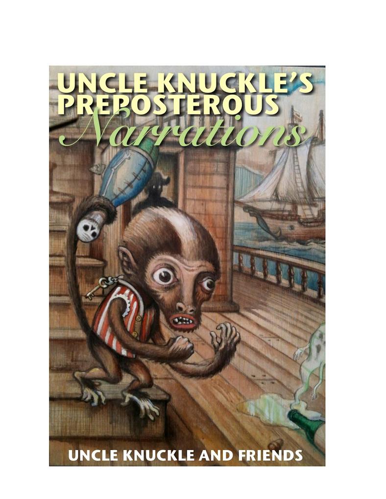 Uncle Knuckle‘s Preposterous Narrations
