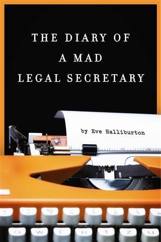 Diary of a Mad Legal Secretary