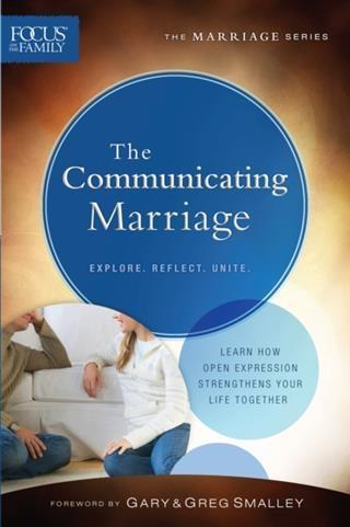 Communicating Marriage (Focus on the Family Marriage Series)