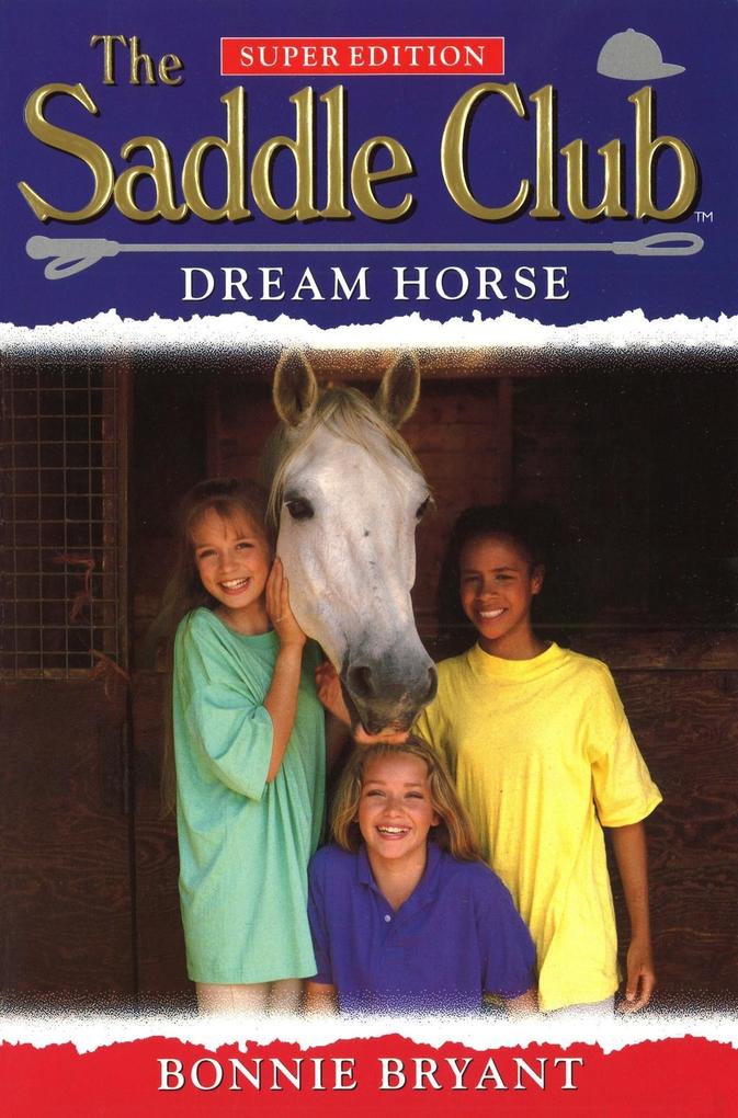 Saddle Club Super: Dream Horse