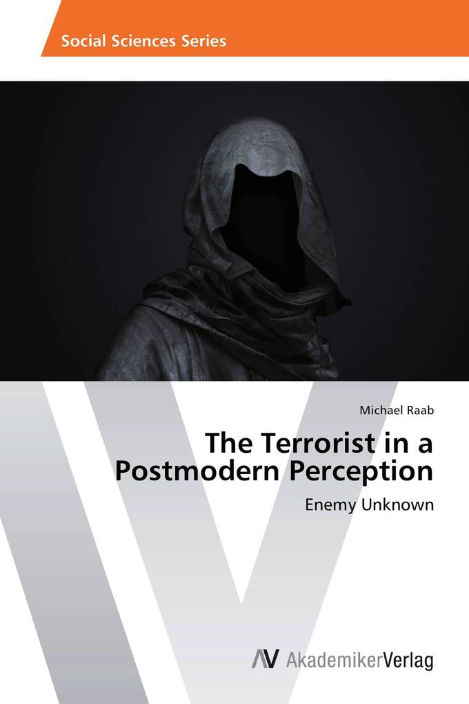 The Terrorist in a Postmodern Perception