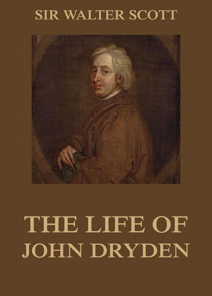 The Life Of John Dryden