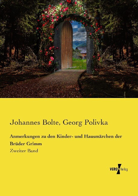 Anmerkungen zu den Kinder- und Hausmärchen der Brüder Grimm - Johannes Bolte/ Georg Polivka