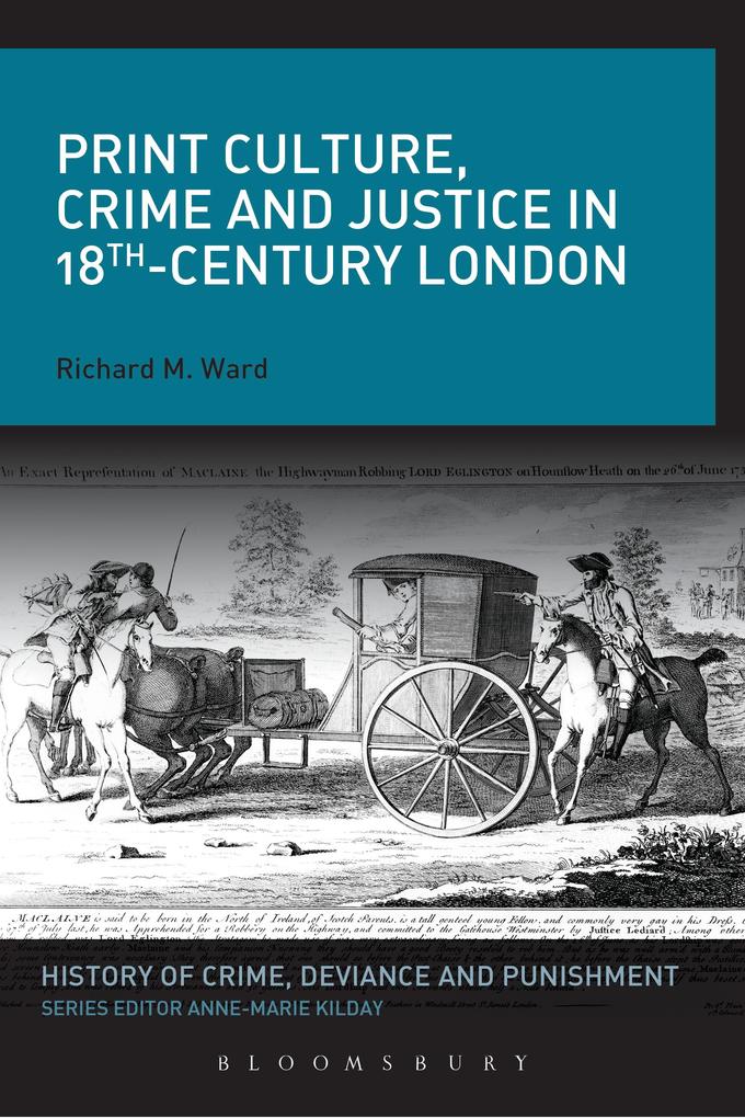 Print Culture Crime and Justice in 18th-Century London