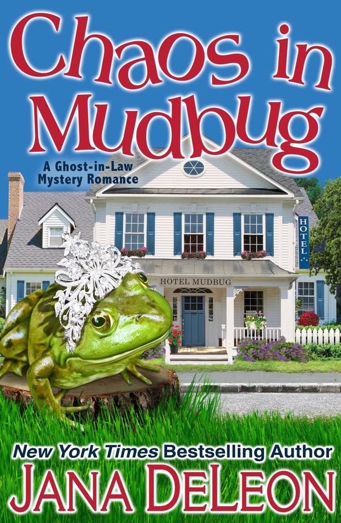 Chaos in Mudbug (Ghost-in-Law Series #6)