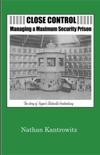 Close Control: Managing a Maximum Security Prison