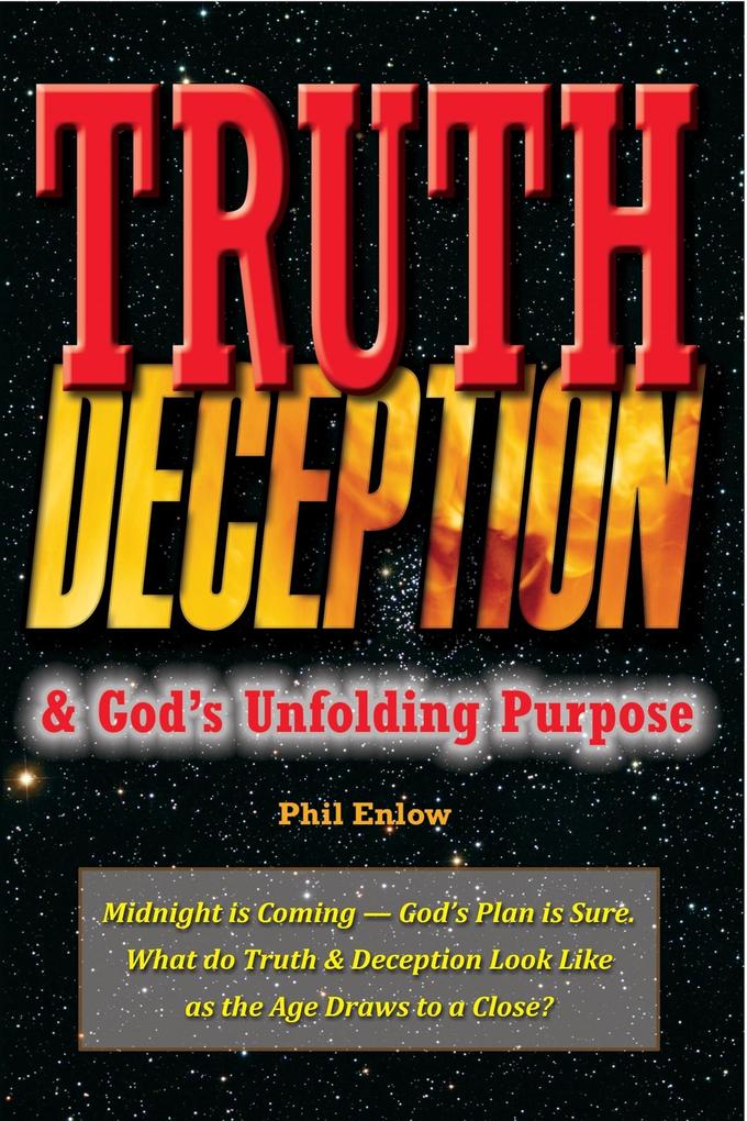 Truth Deception & God‘s Unfolding Purpose