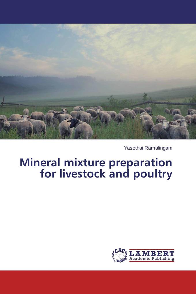 Mineral mixture preparation for livestock and poultry