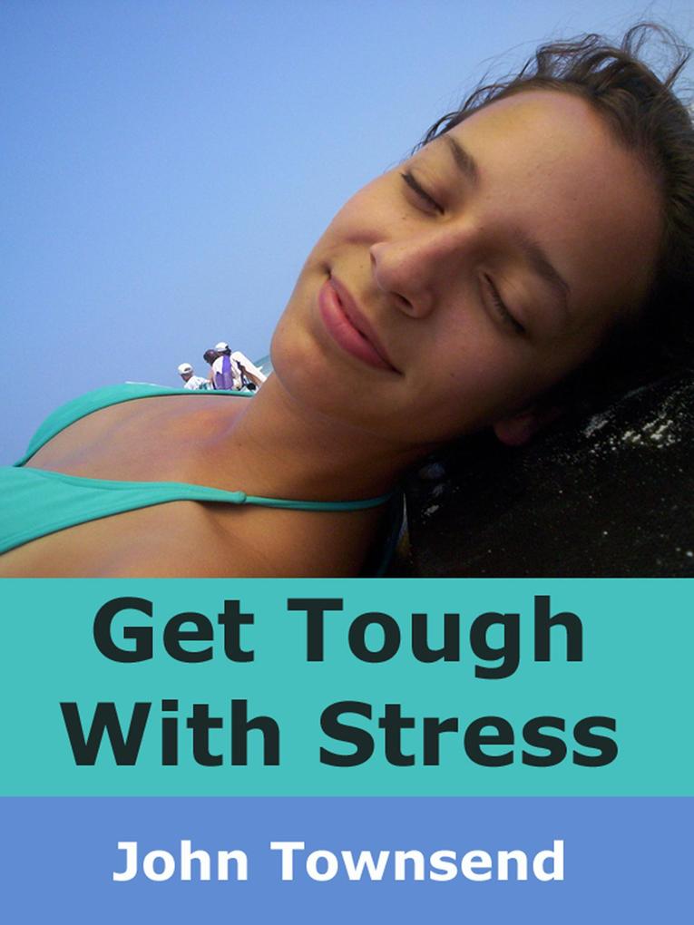 Get Tough With Stress