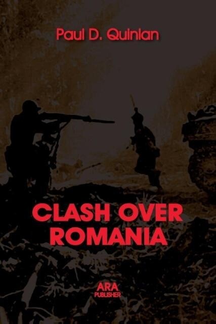 CLASH OVER ROMANIA Vol. II. British and American Policies toward Romania