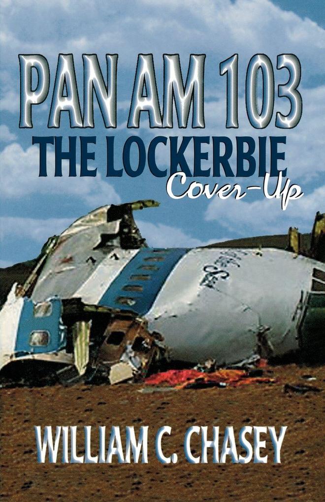 Pan Am 103 - The Lockerbie Cover-Up