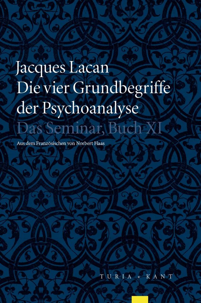Die vier Grundbegriffe der Psychoanalyse - Jacques Lacan