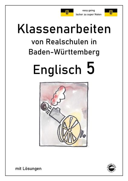 Englisch 5 Klassenarbeiten von Realschulen in Baden-Württemberg mit Lösungen