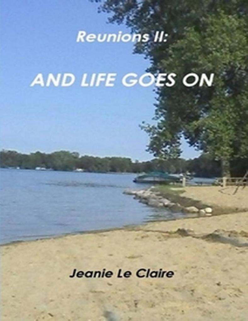 Reunions Two: And Life Goes On
