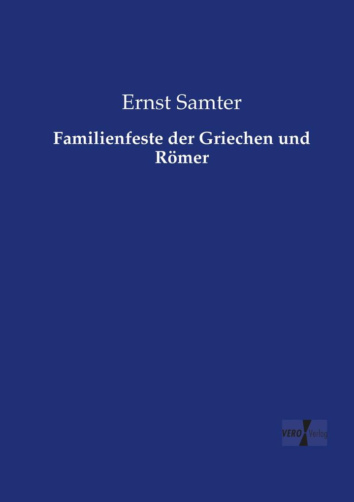 Familienfeste der Griechen und Römer