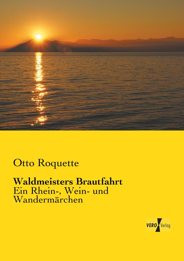 Waldmeisters Brautfahrt