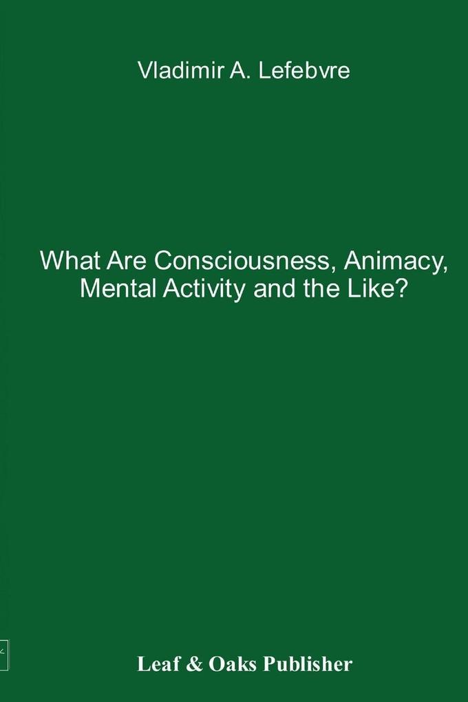 What Are Consciousness Animacy Mental Activity and the Like?