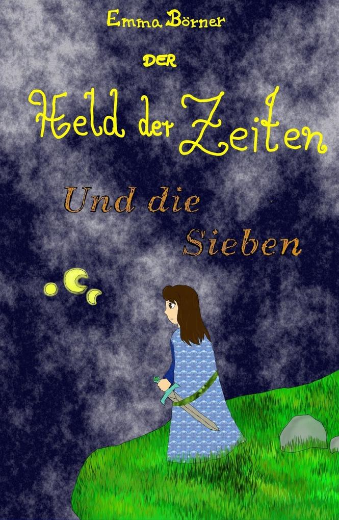Der Held der Zeiten und die Sieben