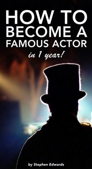 How to Become a Famous Actor - in 1 Year