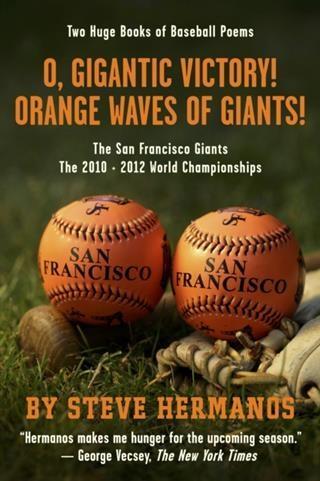 O Gigantic Victory! + Orange Waves of Giants! Baseball Poems