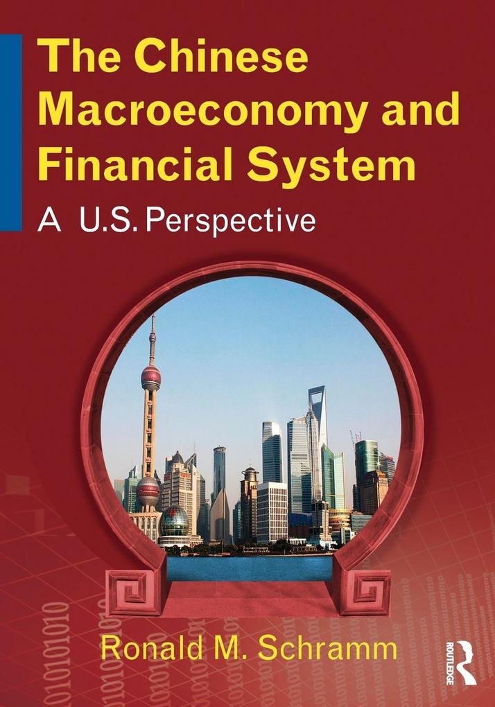 The Chinese Macroeconomy and Financial System