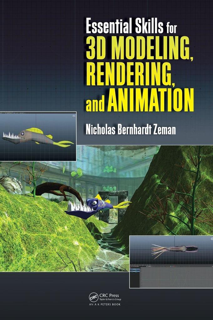 Essential Skills for 3D Modeling Rendering and Animation