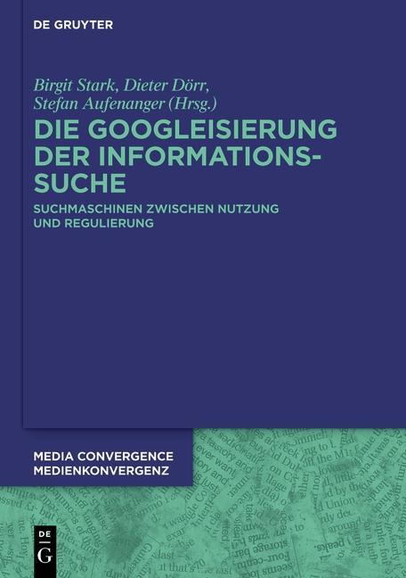 Die Googleisierung der Informationssuche