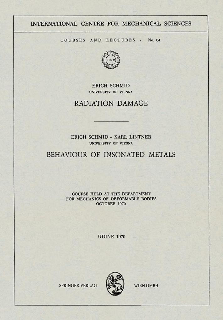 Radiation Damage. Behaviour of Insonated Metals