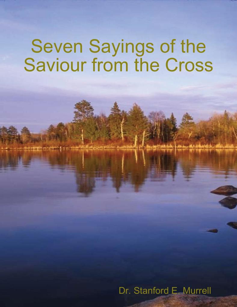 Seven Sayings of the Saviour from the Cross
