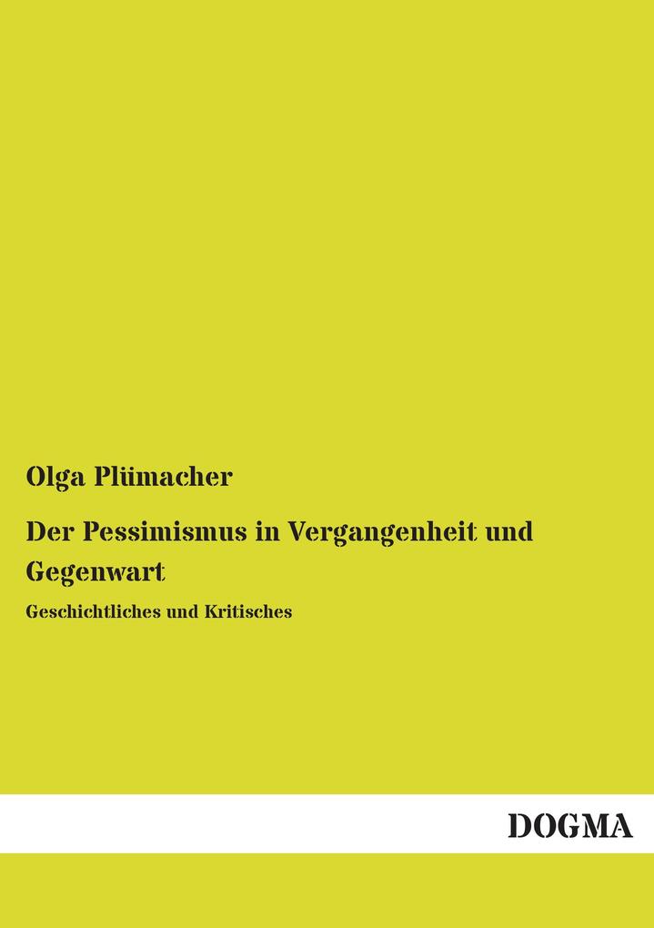 Der Pessimismus in Vergangenheit und Gegenwart