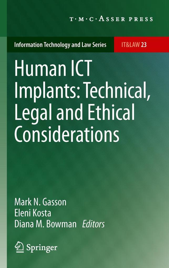 Human ICT Implants: Technical Legal and Ethical Considerations