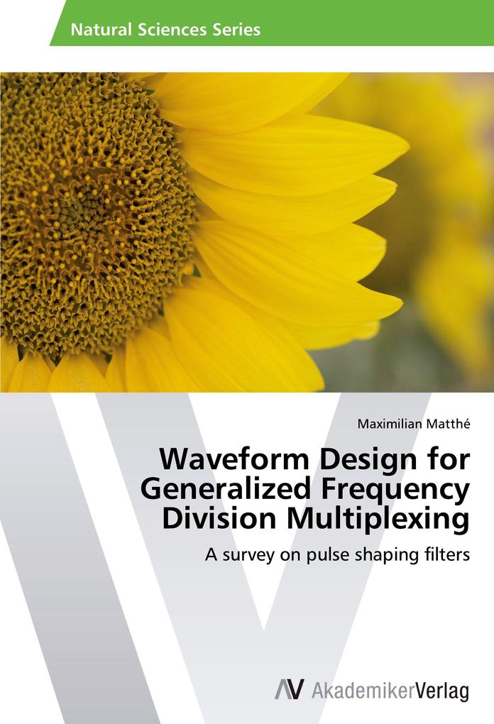 Waveform Design for Generalized Frequency Division Multiplexing