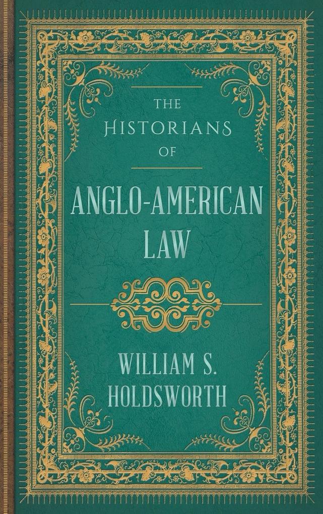 The Historians of Anglo-American Law