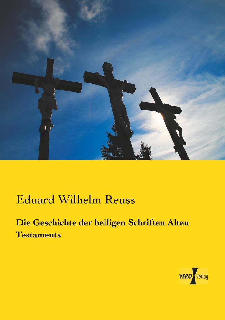 Die Geschichte der heiligen Schriften Alten Testaments