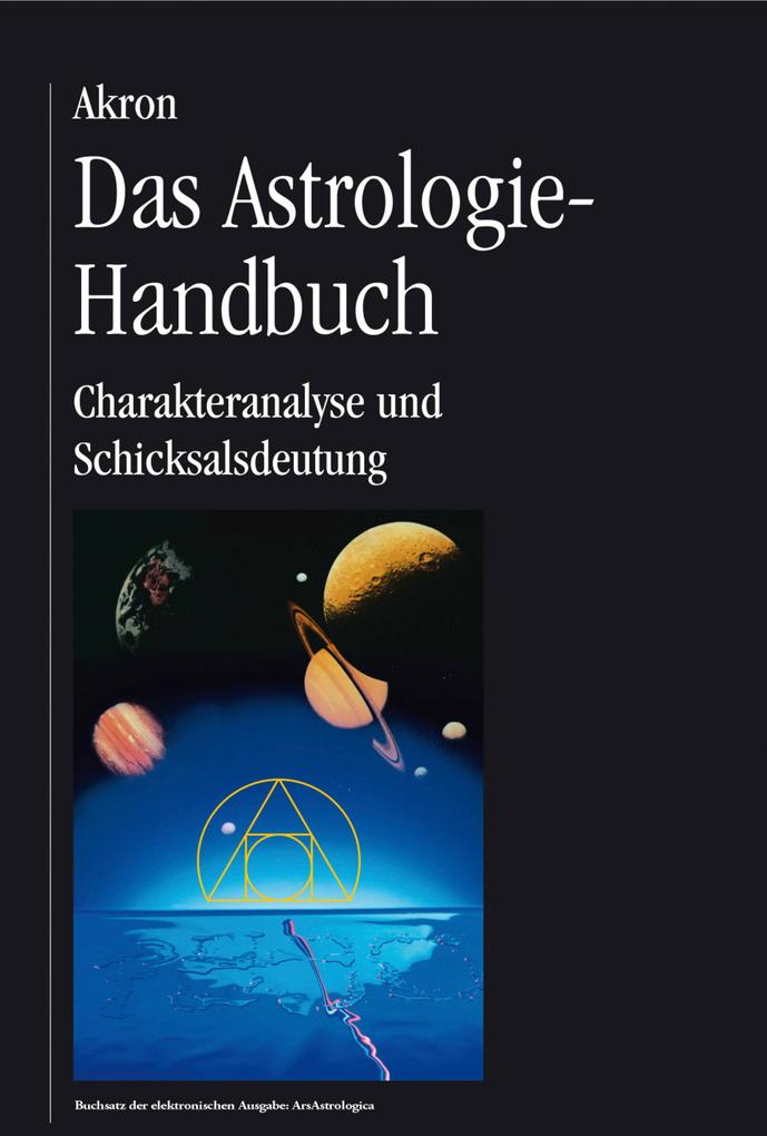 Das Astrologie-Handbuch - Akron Frey