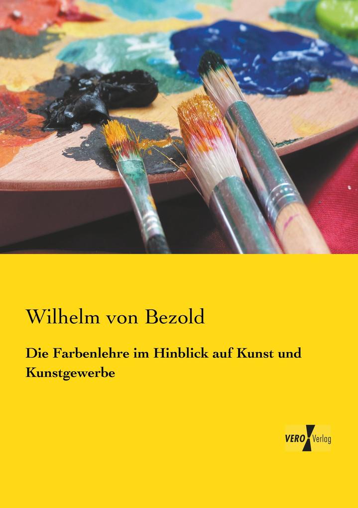 Die Farbenlehre im Hinblick auf Kunst und Kunstgewerbe