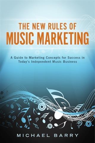 New Rules of Music Marketing