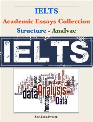 Ielts Academic Essays Collection - Structure - Analyze