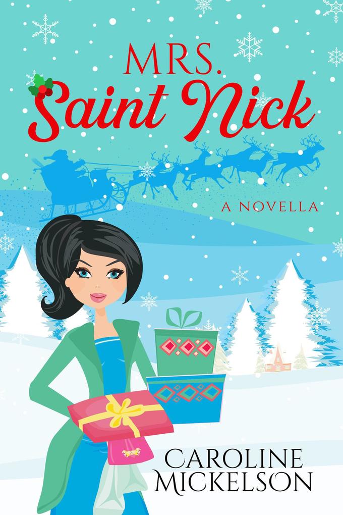 Mrs. Saint Nick (A Christmas Central Romantic Comedy #2)