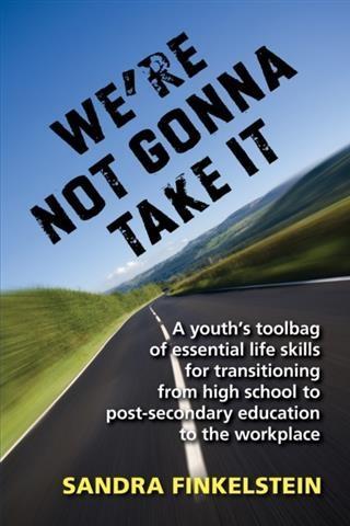 We‘re Not Gonna Take It: a Youth‘s Tool Bag of Essential Life Skills