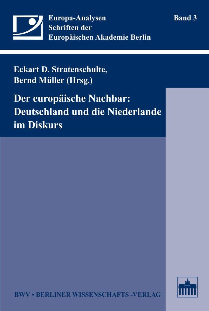 Der europäische Nachbar: Deutschland und die Niederlande im Diskurs