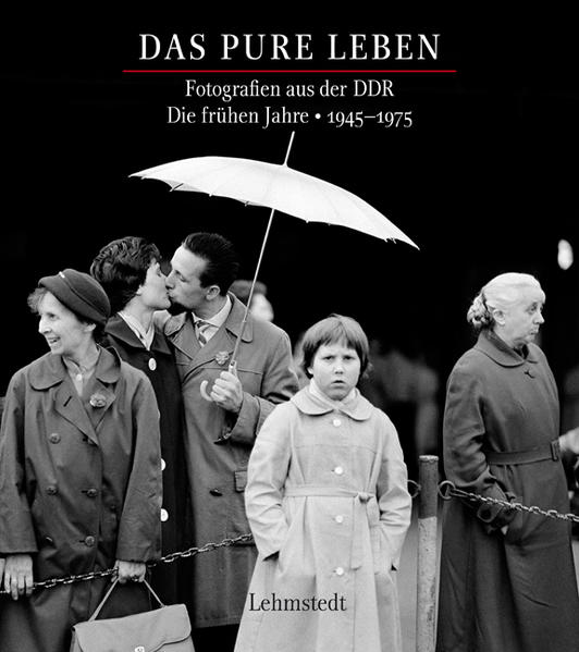 Das pure Leben. Die frühen Jahre 1945 1975
