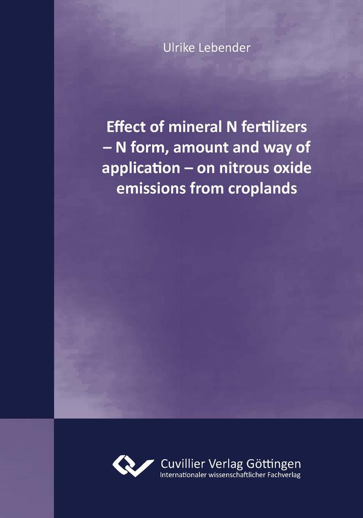 Effect of mineral N fertilizers ‘ N form amount and way of application ‘ on nitrous oxide emissions from croplands