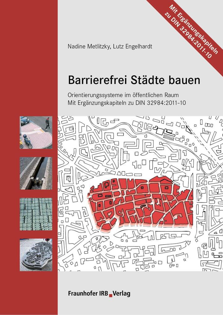Barrierefrei Städte bauen. - Nadine Metlitzky/ Lutz Engelhardt
