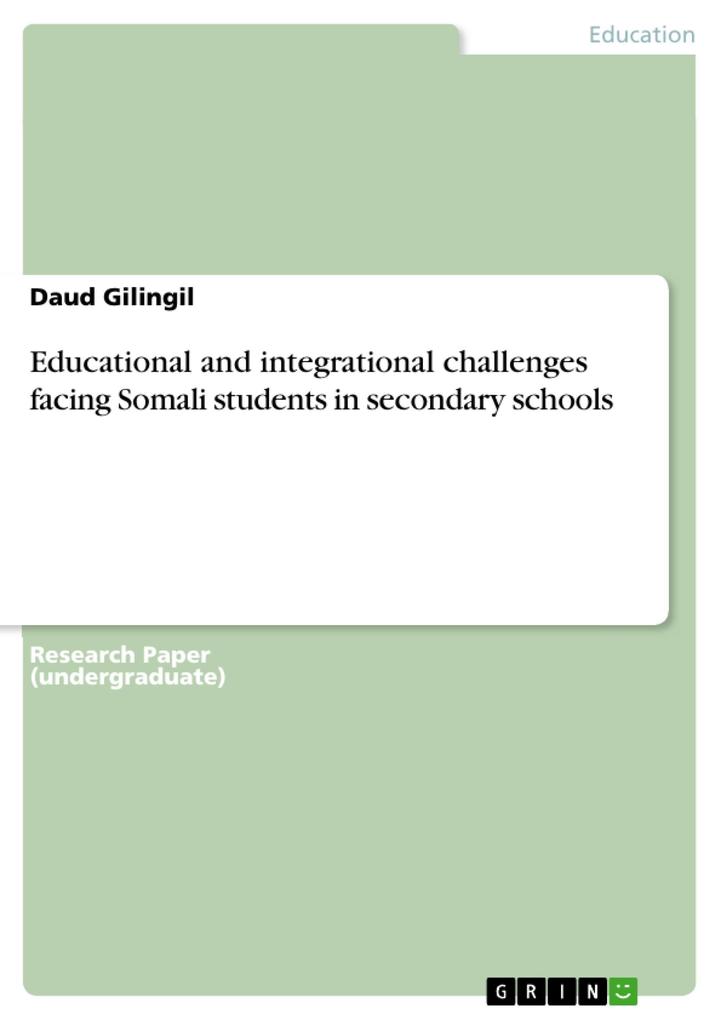 Educational and integrational challenges facing Somali students in secondary schools